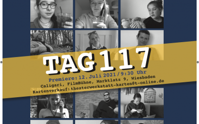ACHTUNG Neue Hinweise zu Hygieneregel! : Tag117 – Große Theaterwerkstatt – Premiere am 12.07.2021
